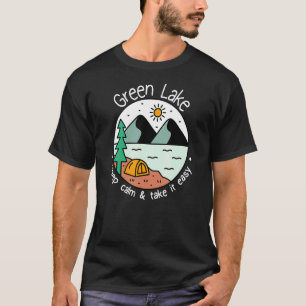 Fishing Boating Camping Take It Easy Green Lake T-Shirt