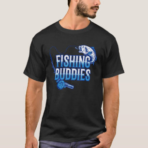 Fishing Buddies Fisherman Fisher Buddy T-Shirt