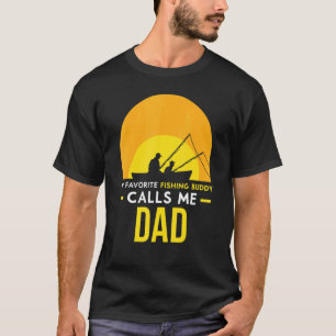 Fishing Buddy Calls Me Dad Trip Fisher Friend Fish T-Shirt
