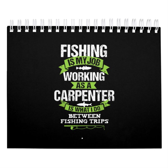 Fishing Carpenter Funny Gift Carpentry Worker Calendar (Cover)