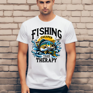 Fishing cheaper than therapy  T-Shirt