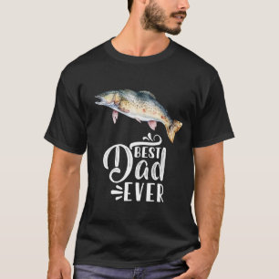 Fishing Dad “Best Dad Ever” T-Shirt – Funny Father