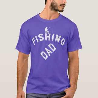 Fishing Dad Fish Fisher Fisherman Fishermen T tee