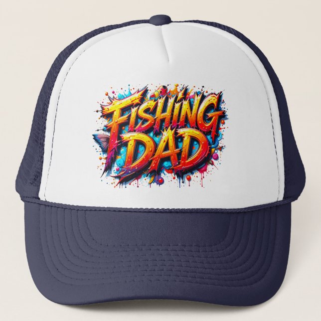 Fishing Dad Fisherman Graffiti Quote Trucker Hat (Front)