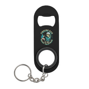 Fishing Dad Is The Best Partner Keychain Bottle Opener