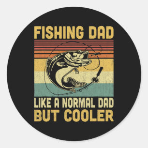 Fishing Dad Like A Normal Dad But Cooler Funny Fis Classic Round Sticker