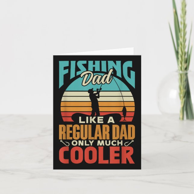 Fishing Dad Like A Regular Dad Only Much Cooler Fi Card (Front)