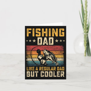 Fishing Dad Like Regular Dad But Cooler Father's D Card