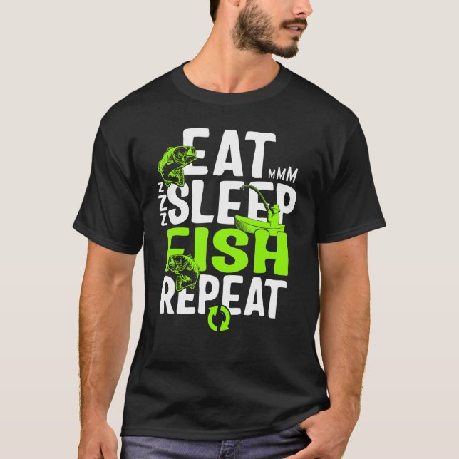 Fishing Eat Sleep Fish Repeat For Men Fisherman Fa T-Shirt (Front)