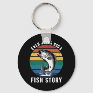 Fishing Even Jesus Had Fish Story Bass Fish Funny  Keychain