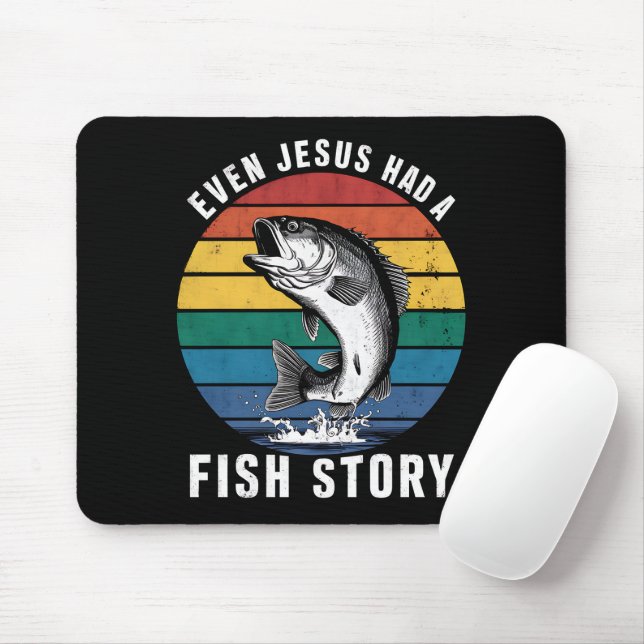 Fishing Even Jesus Had Fish Story Bass Fish Funny  Mouse Pad (With Mouse)