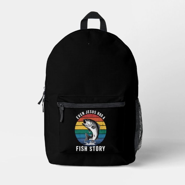Fishing Even Jesus Had Fish Story Bass Fish Funny  Printed Backpack (Front)