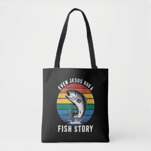 Fishing Even Jesus Had Fish Story Bass Fish Funny  Tote Bag