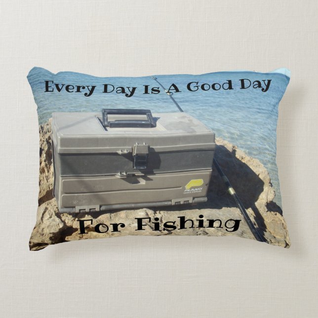 Fishing Everyday Is A Good Day, Accent Pillow (Front)
