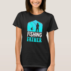 Fishing Father Fish Fisher Fisherman Sayings Dad D T-Shirt