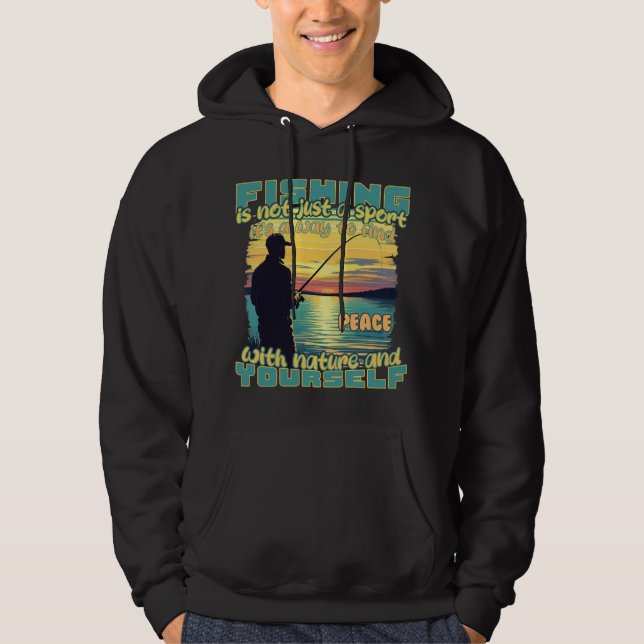  Fishing: Find Peace with Nature and Yourself Hoodie (Front)