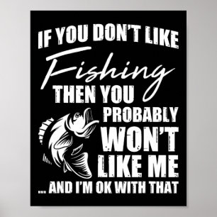 Fishing Fish Hunting Saying Sarcastic Funny Fisher Poster