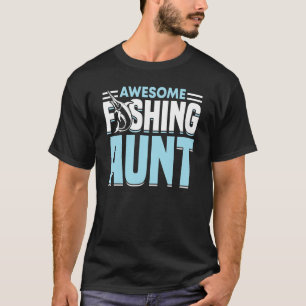 Fishing Fisherman Aunt Fisher Fish 1 T-Shirt