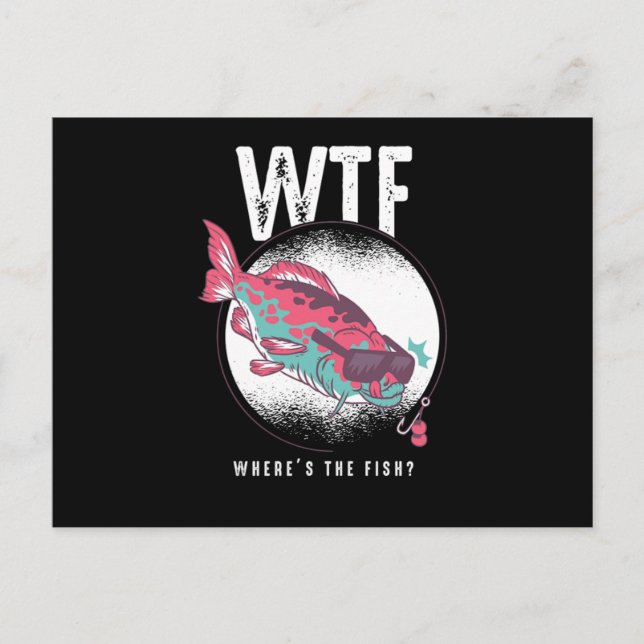 Fishing Fisherman Fish Lovers Gift WTF Wheres The  Postcard (Front)