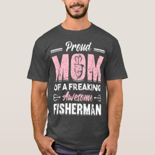 Fishing Fisherman Mother Fisher Mom Fish T-Shirt