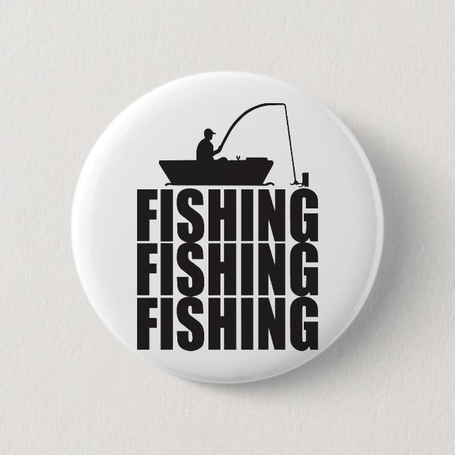 fishing fishing fishing 2 inch round button (Front)