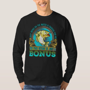 Fishing For Game Fishermen With Sayings T-Shirt