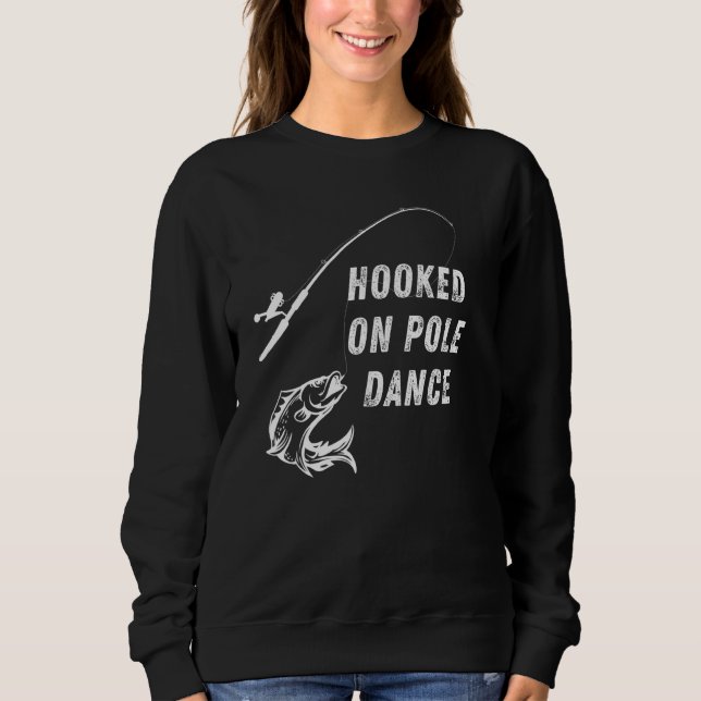 Fishing For Men Fishing Hooked Fishermen Sweatshirt (Front)