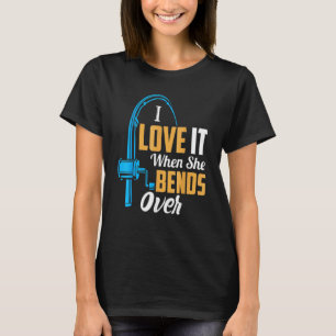 Fishing For Men I Love It When She Bends Over 2 T-Shirt