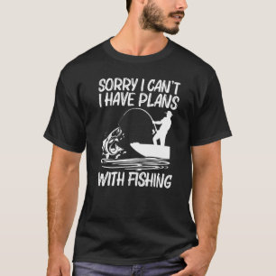 Fishing For Men Women Fisherman Bait Boat Trip T-Shirt