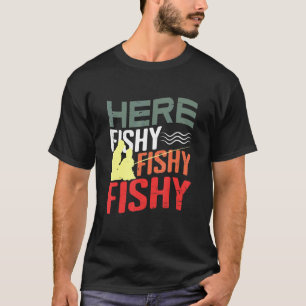Fishing For Of Fishing Pole Fishing 1 T-Shirt