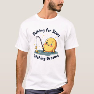 Fishing for Stars, Catching Dreams T-Shirt
