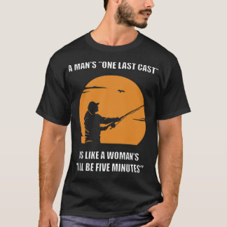 Fishing for the last Cast for Fisherman with Rod b T-Shirt
