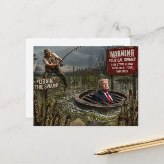 Fishing for Trump in the Swamp Proceed At Your Own Postcard