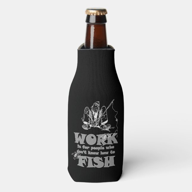 Fishing Funny Work Custom Bottle Cooler (Bottle Front)