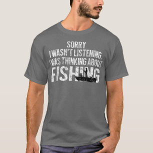 Fishing FunnySarcasm Quotes Joke Hobbies Humour T-Shirt