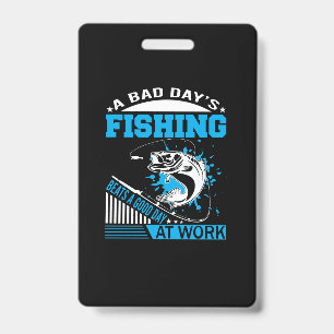 Fishing Gift A Good Day Fishing Badge