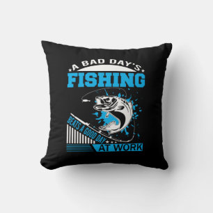 Fishing Gift A Good Day Fishing Throw Pillow
