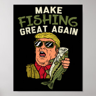 Fishing Great Again Trump Funny Fisherman Angler G Poster