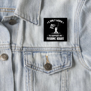 Fishing Habit Outdoor Sport Fishing Lover Funny 2 Inch Square Button