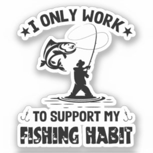 Fishing Habit Outdoor Sport Fishing Lover Humour 