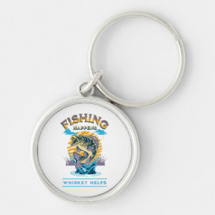 Fishing Happens. Whiskey Helps! Keychain
