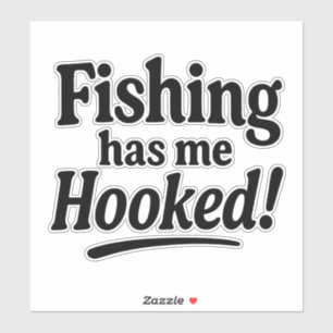 Fishing Has Me Hooked – Funny Fishing Pun