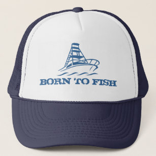 Fishing hat   Born to fish with boat design