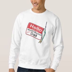 Fishing, Hello My Name is Sweatshirt