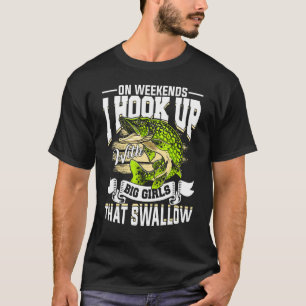 Fishing Hook Up Adult Humour Sarcastic Fisherman T-Shirt