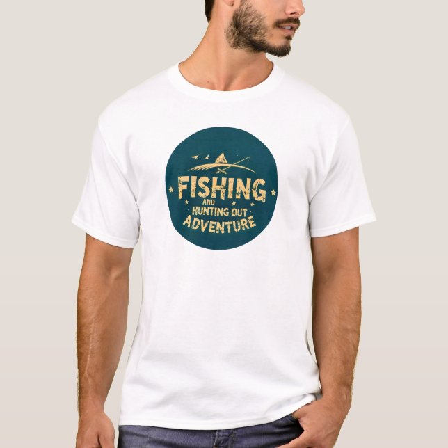 Fishing & Hunting T-Shirt (Front)