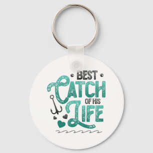 Fishing Husnd Best Catch Of His Life Women Matchin Keychain