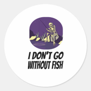 Fishing I Won't Fall Asleep Without Fish Classic Round Sticker