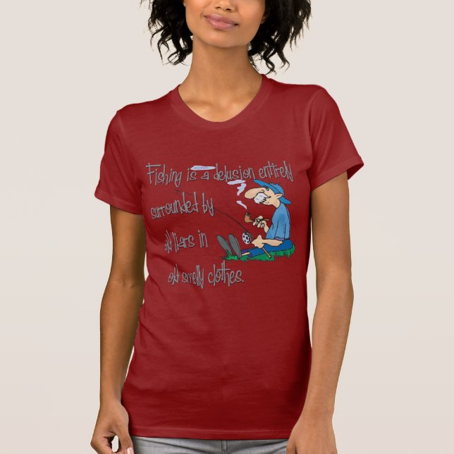 Fishing is a Delusion T-Shirt (Front)