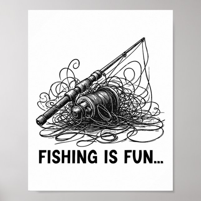 Fishing Is Fun Bird's Nest Funny  Poster (Front)